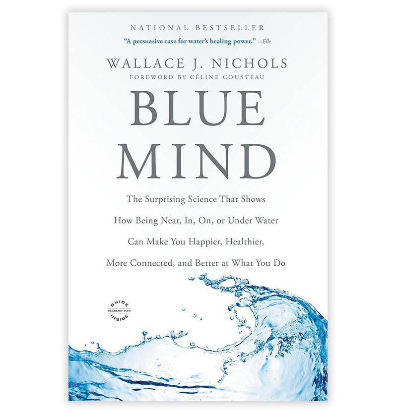 BLUE MIND: WALLACE J. NICHOLS
